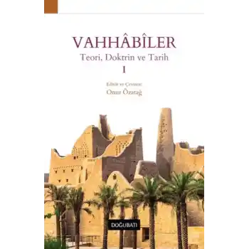 Vahhabiler 1 - Teori, Doktrin ve Tarih