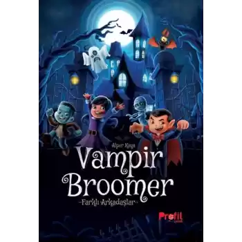 Vampir Broomer -Farklı Arkadaşlar