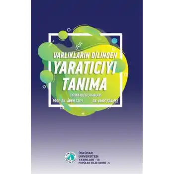 Varlıkların Dilinden Yaratıcıyı Tanıma