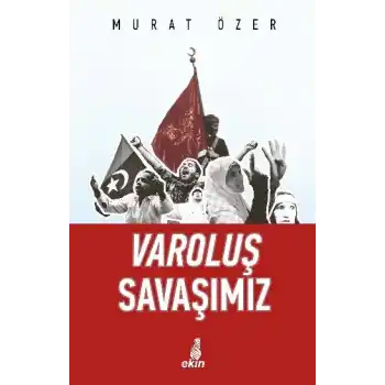 Varoluş Savaşımız