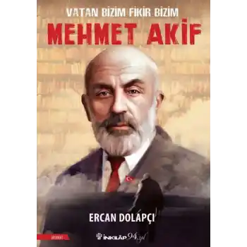 Vatan Bizim Fikir Bizim Mehmet Akif