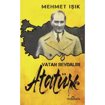 Vatan Sevdalısı Atatürk