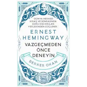 Vazgeçmeden Önce Deneyin-Ernest Hemingway