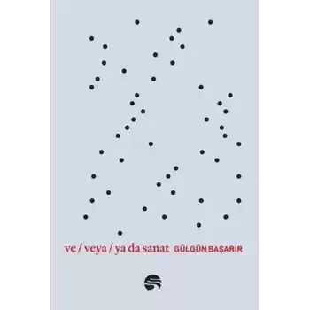 Ve Veya Ya da Sanat