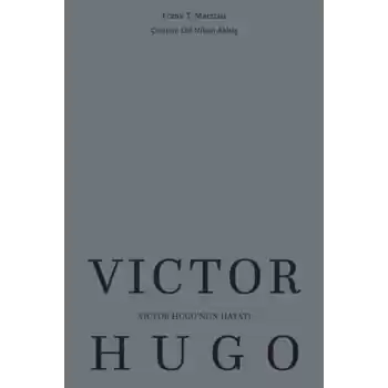 Victor Hugo’nun Hayatı