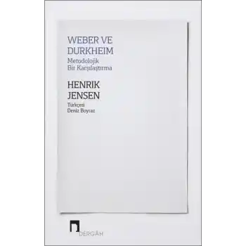 Weber ve Durkheim - Metodolojik Bir Karşılaştırma