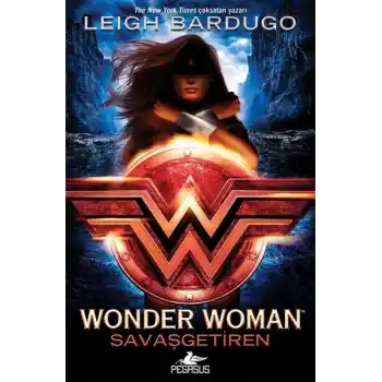 Wonder Woman - Savaşgetiren (Ciltli)