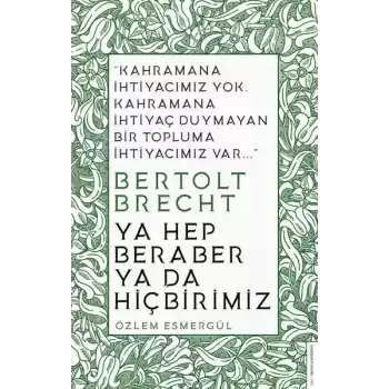 Ya Hep Beraber Ya Da Hiçbirimiz