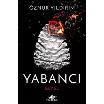 Yabancı: Elyel (Yabancı Serisi 3. Kitap)