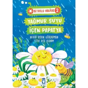Yağmur Suyu İçen Papatya - Bi Dolu Hikaye 2