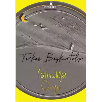 Yalnızlığa Övgü