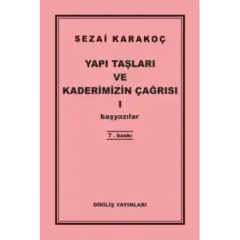 Yapı Taşları ve Kaderimizin Çağrısı 1