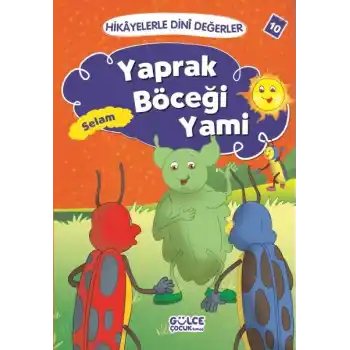 Yaprak Böceği Yami Selam - Hikayelerle Dini Değerler 10