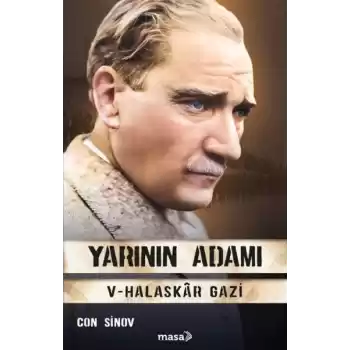 Yarının Adamı 5 Halaskâr Gazi