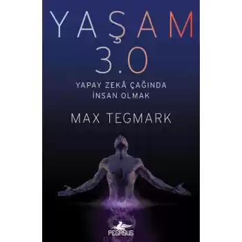 Yaşam 3.0 - Yapay Zeka Çağında İnsan Olmak