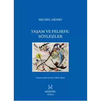 Yaşam ve Felsefe: Söyleşiler