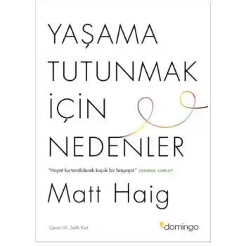 Yaşama Tutunmak İçin Nedenler