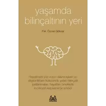 Yaşamda Bilinçaltının Yeri