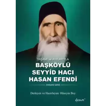 Yaşamı ve Anılarıyla Başköylü Seyyid Hacı Hasan Efendi