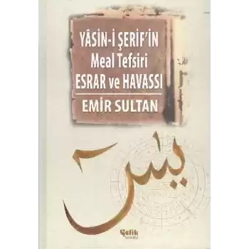 Yasini Şerifin Meal Tefsir Esrar ve Havası
