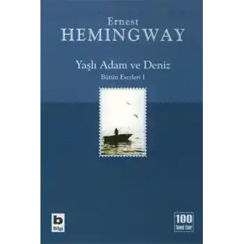 Yaşlı Adam ve Deniz Bütün Eserleri 1