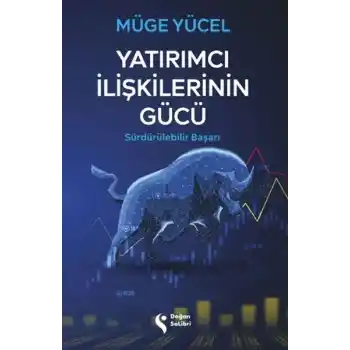 Yatırımcı İlişkilerinin Gücü