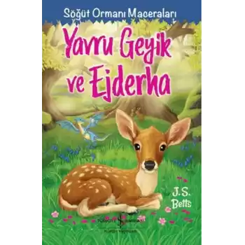 Yavru Geyik Ve Ejderha - Söğüt Ormanı Maceraları