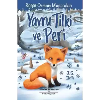 Yavru Tilki ve Peri - Söğüt Ormanı Maceraları