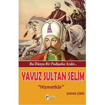 Yavuz Sultan Selim  Hizmetkar