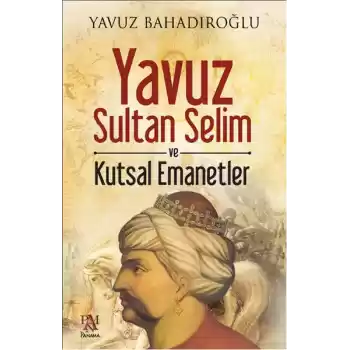 Yavuz Sultan Selim ve Kutsal Emanetler