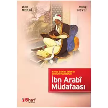 Yavuz Sultan Selim’in Emriyle Hazırlanan İbn Arabi Müdafaası
