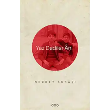 Yaz Dediler Anı