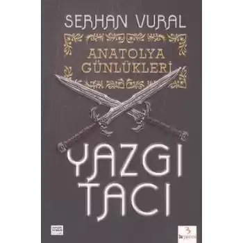 Yazgı Tacı / Anatolya Günlükleri -1