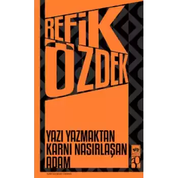 Yazı Yazmaktan Karnı Nasırlaşan Adam