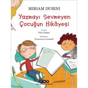 Yazmayı Sevmeyen Çocuğun Hikâyesi