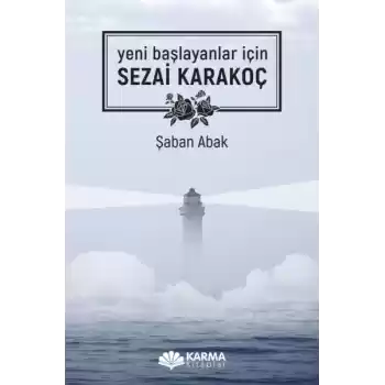 Yeni Başlayanlar İçin Sezai Karakoç