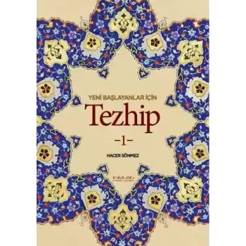 Yeni Başlayanlar İçin Tezhip 1
