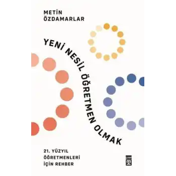 Yeni Nesil Öğretmen Olmak