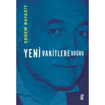 Yeni Vakitlere Doğru