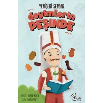 Yeniçeri Serdar Deyimlerin Peşinde