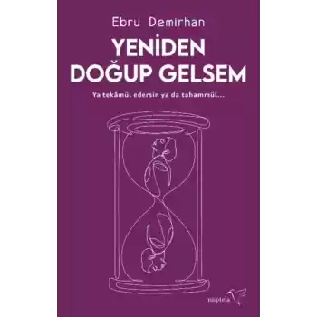 Yeniden Doğup Gelsem