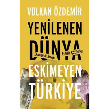 Yenilenen Dünya  Eskimeyen Türkiye
