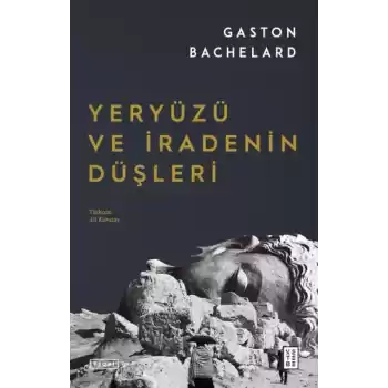 Yeryüzü ve İradenin Düşleri
