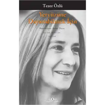 Yeryüzüne Dayanabilmek İçin