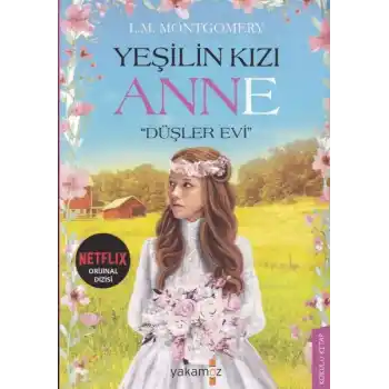Yeşilin Kızı Anne - Düşler Evi