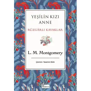 Yeşilin Kızı Anne Rüzgarlı Kavaklar (Bez Ciltli)