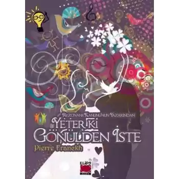 Yeter ki Gönülden İste