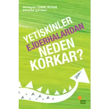 Yetişkinler Ejderhalardan Neden Korkar?