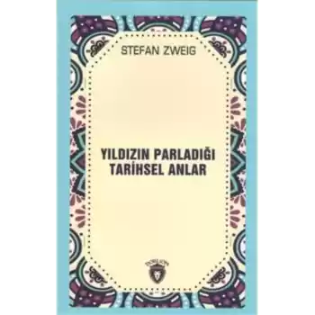 Yıldızın Parladığı Tarihsel Anlar