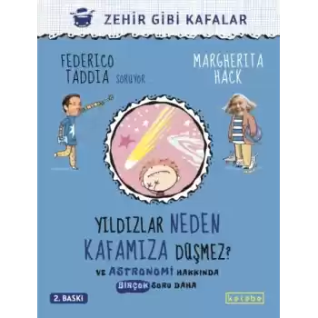 Yildızlar Neden Kafamıza Düşmez? - Ve Astronomi Hakkında Birçok Soru Daha